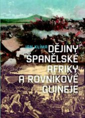 kniha Dějiny španělské Afriky a rovníkové Guineje, Nakladatelství Lidové noviny 2018