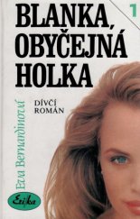 kniha Blanka, obyčejná holka dívčí román, Erika 1995