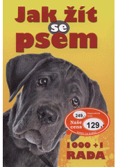 kniha Jak žít se psem 1000+1 rada, Ottovo nakladatelství 2012