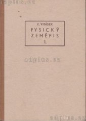 kniha Fysický zeměpis. 1. díl, - [Ovzduší a vodstvo], Československá akademie věd 1953