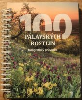 kniha 100 pálavských rostlin fotografický průvodce, Okrašlovací spolek Mikulov, z.s. 2020