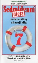 kniha Sedmidenní dieta - ovocné šťávy shazují kila, Ivo Železný 2002
