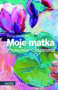 kniha Moje matka Françoise Saganová, Motto 2015