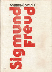 kniha Vybrané spisy. 1, 1. Přednášky k úvodu do psychoanalýzy 2. Nová řada přednášek k úvodu do psychoanalýzy, Avicenum 1991