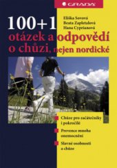 kniha 100+1 otázek a odpovědí o chůzi, nejen nordické chůze pro začátečníky i pokročilé, prevence mnoha onemocnění, slavné osobnosti a chůze, Grada 2008