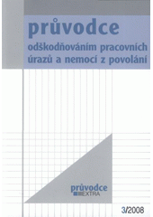 kniha Průvodce odškodňováním pracovních úrazů a nemocí z povolání, BMSS-Start 2008