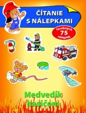 kniha Čítanie s nálepkami: Medvedík hasišom, Slovart 2018