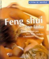 kniha Feng shui pro lásku proudy energie pro více lásky, rozkoše a harmonie, Cesty 2001