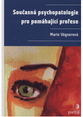 kniha Současná psychopatologie pro pomáhající profese, Portál 2014