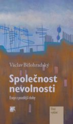 kniha Společnost nevolnosti Eseje z pozdější doby, Sociologické nakladatelství (SLON) 2014