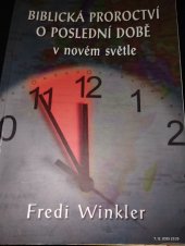 kniha Boblická proroctví o poslední době v novém světle, KSb Ostrava 2016