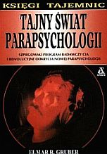 kniha Tajny świat parapsychologii Szpiegowski program badawczy CIA i rewolucyjne odkrycia nowej parapsychologii, Amber 2000