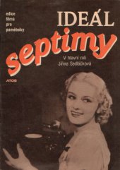 kniha Ideál septimy V hlavní roli Jiřina Sedláčková, Atos 1990