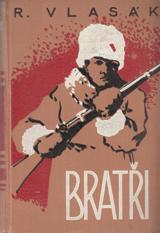 kniha Bratři Díl druhý rodinný román z ruské legie., Vydavatelství Za svobodu 1937