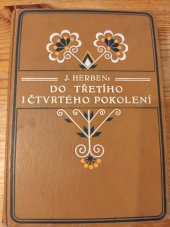 kniha Do třetího i čtvrtého pokolení, E. Šolc 1918