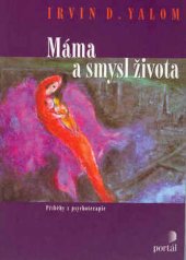 kniha Máma a smysl života Příběhy z psychoterapie, Portál 2014