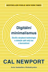 kniha Digitální minimalismus Zkroťte návykové technologie a získejte zpět svůj čas a koncentraci, Jan Melvil 2019