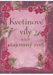 kniha Kvetinové víly a ich tajomný svet, Ottovo nakladatelství 2012