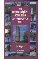 kniha 100 nejkrásnějších rozhleden a výhledových míst do kapsy, Levné knihy 2007