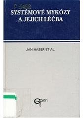 kniha Systémové mykózy a jejich léčba, Galén 1995