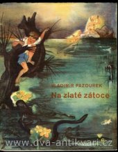 kniha Na zlaté zátoce Pohádky rybářova Jiříka, Václav Petr 1948