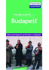 kniha Budapešť to nejlepší--, Svojtka & Co. 2007