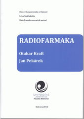 kniha Radiofarmaka, Ostravská univerzita v Ostravě, Lékařská fakulta 2012