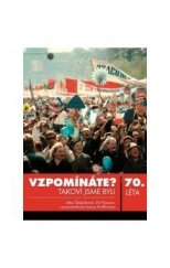 kniha Vzpomínáte? takoví jsme byli : 70. léta, XYZ 2009