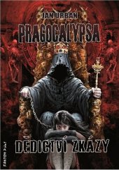 kniha Pragocalypsa Dědictví zkázy, Fantom Print 2020