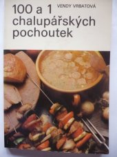 kniha 100 a 1 chalupářských pochoutek, Merkur 1985