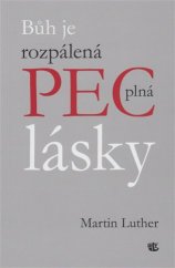 kniha Bůh je rozpálená pec plná lásky, Kalich 2017