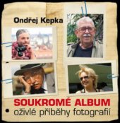 kniha Soukromé album oživlé příběhy fotografií, XYZ 2010