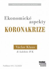 kniha Ekonomické aspekty koronakrize, Institut Václava Klause 2020