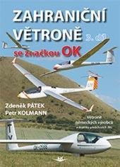 kniha Zahraniční větroně se značkou OK 3. díl, Svět křídel 2023