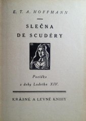 kniha Slečna de Scudéry povídka z doby Ludvíka XIV., Život a práce 1928