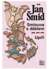kniha Smlouva s ďáblem Upíři, Šulc - Švarc 2007
