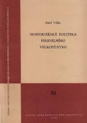 kniha Hospodářská politika feudálního velkostatku na předbělohorské Moravě, SPN 1962
