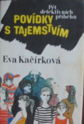 kniha Povídky s tajemstvím [pět detektivních příběhů : pro čtenáře od 12 let], Albatros 1985