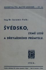 kniha Švédsko, země lesů a dřevařského průmyslu, Česká matice lesnická 1934
