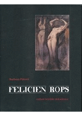 kniha Felicien Rops enfant terrible dekadence, Dybbuk 2013