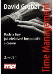 kniha Time management rady a tipy jak efektivně hospodařit s časem, Management Press 2004