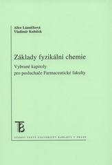 kniha Základy fyzikální chemie vybrané kapitoly pro posluchače Farmaceutické fakulty, Karolinum  2008