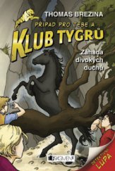 kniha Klub Tygrů 2. - Záhada divokých duchů, Fragment 2009