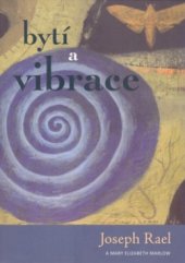 kniha Bytí & vibrace, Pragma 2008