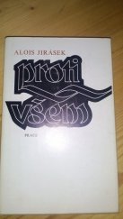 kniha Proti všem list z české epopeje, Práce 1987