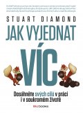 kniha Jak vyjednat víc Dosáhněte svých cílů v práci i v soukromém životě, BizBooks 2014