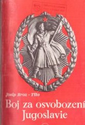 kniha Boj za osvobození Jugoslavie Články a řeči z boje za osvobození národa : 1941-1945, Svoboda 1946