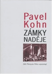 kniha Zámky naděje děti Přemysla Pittra vzpomínají, L. Marek  2011