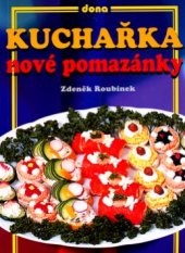 kniha Kuchařka - nové pomazánky, Dona 2005