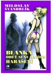 kniha Blanka, oběť sexuálního harašení, Epocha 2004